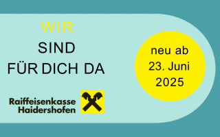 2025 06 Neue Öffnungszeiten Raiffeisenkasse.png