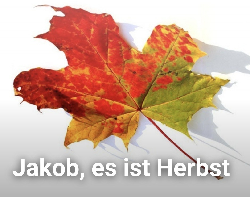 Jakob es ist Herbst 2026